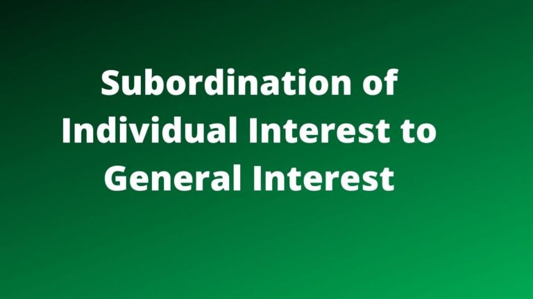 Subordination of Individual Interest to General Interest