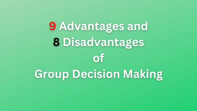 Advantages and Disadvantages of Group Decision Making