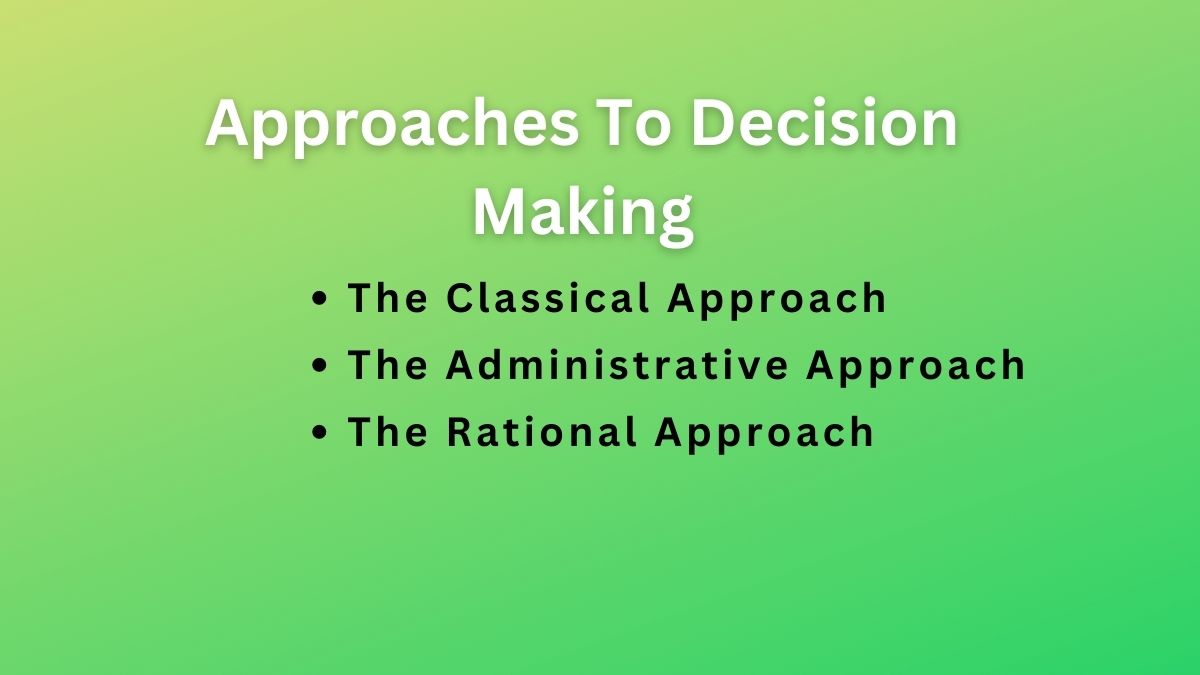 Decision Making Approaches