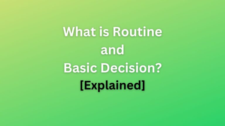 Routine and Basic Decision