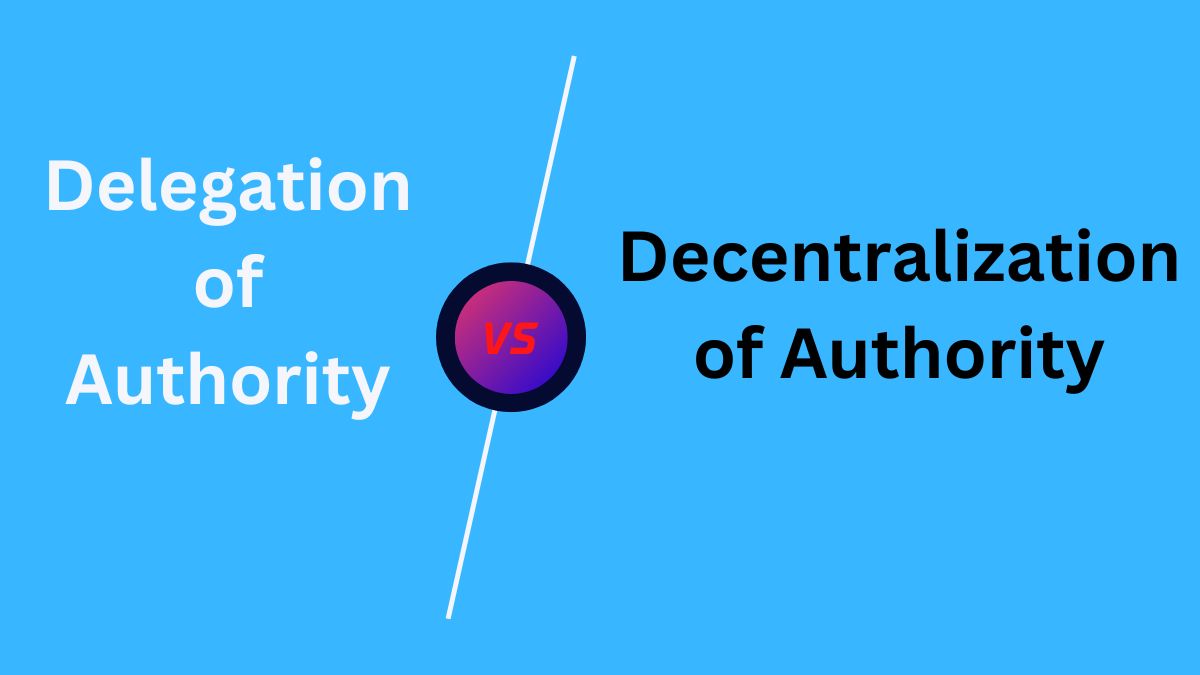 Delegation of authority and Decentralization