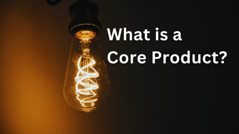 Core Product