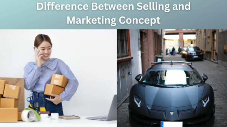 Difference Between Selling and Marketing Concept